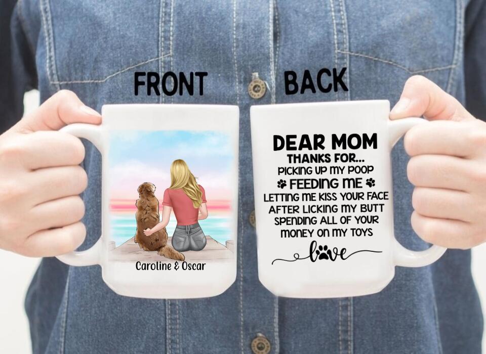 Dear Mom Thanks For Letting Me Kiss Your Face - Personalized Mug for Dog Mom, Dog Lovers