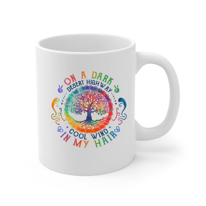 On A Dark Desert Highway - Personalized Mug For Her, Friends, Sisters, Hippie