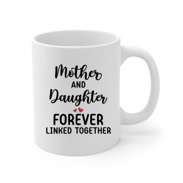 Like Mother Like Daughters - Personalized Mug For Her, Mom, Daughter