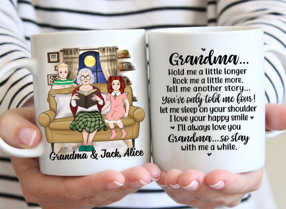 Up To 2 Kids Grandma Hold Me A Little Longer - Personalized Mug For Her, Grandma, Book