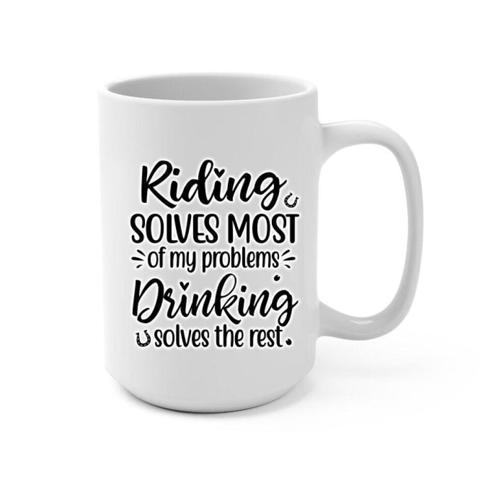 Riding Solves Most Of My Problems - Personalized Mug For Her, Horse Lovers