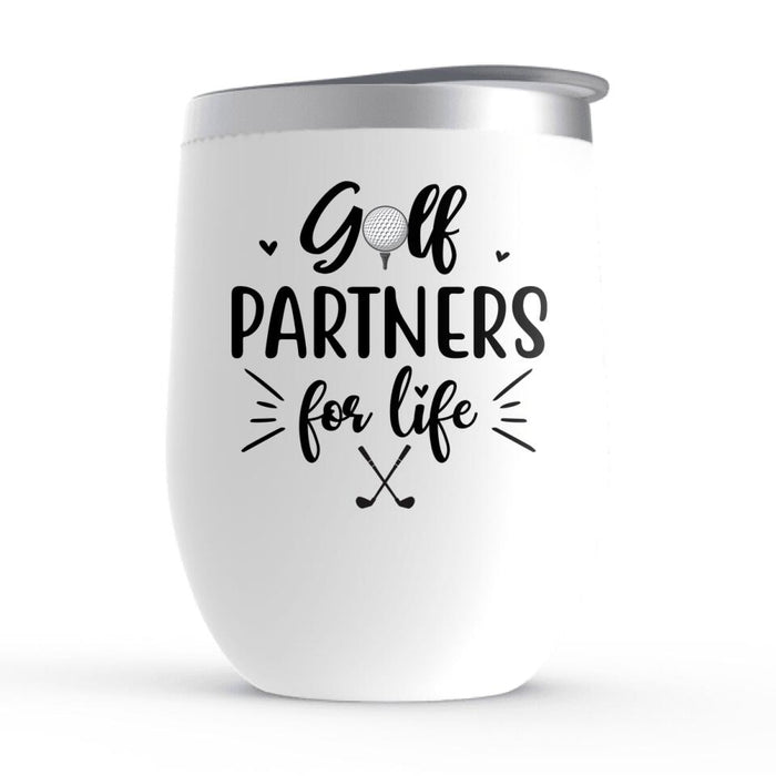 Golf Partners for Life - Personalized Gifts, Custom Golf Wine Tumbler for Family, Golf Lovers