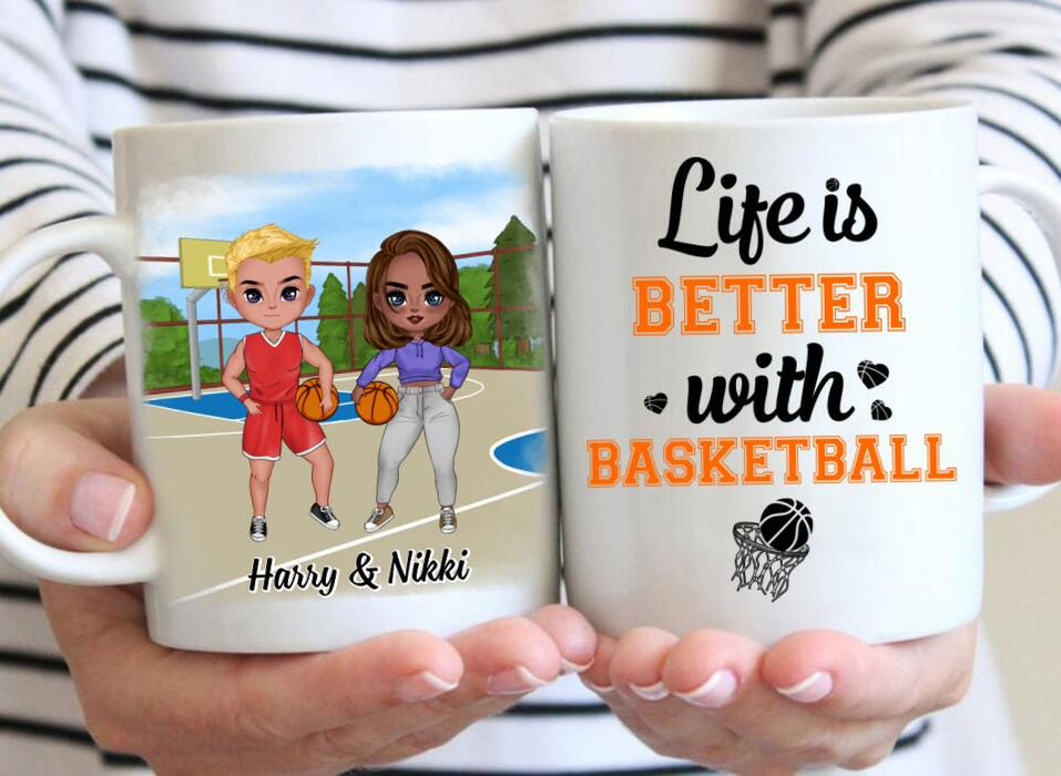 Life Is Better With Basketball - Personalized Mug For Him, Her, Couple, Friends, Basketball