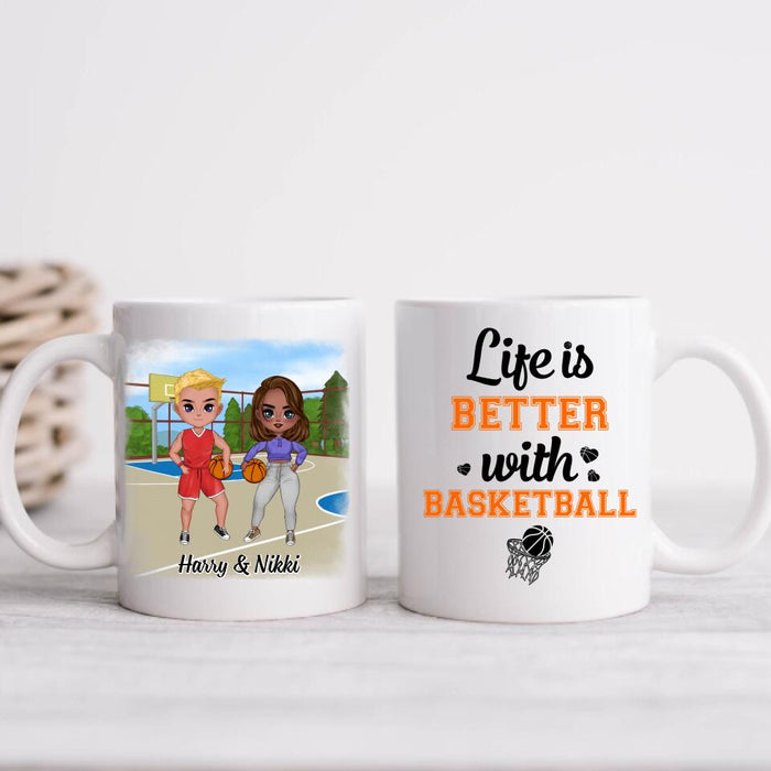 Life Is Better With Basketball - Personalized Mug For Him, Her, Couple, Friends, Basketball