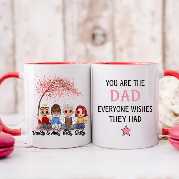 You Are the Dad Everyone - Personalized Gifts Custom Mug for Daughters for Dad