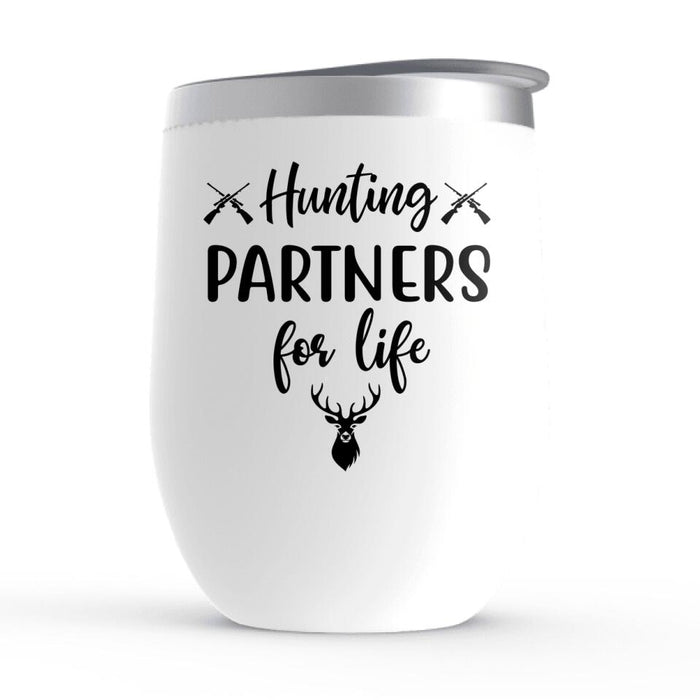 Hunting Partner for Life - Personalized Gifts Custom Hunting Wine Tumbler for Kids, for Mom, Hunting Lovers