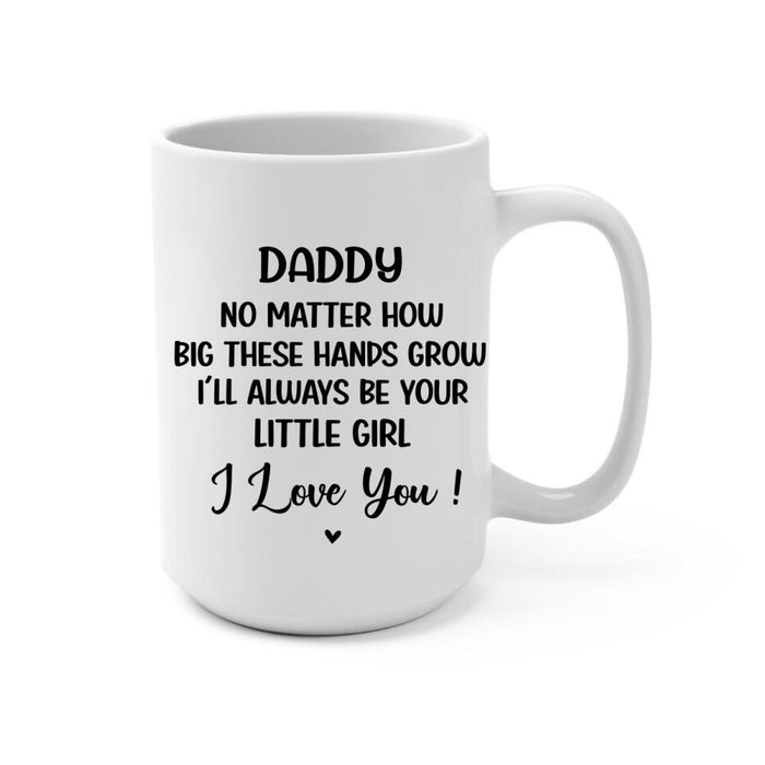 Daddy No Matter How - Personalized Gifts Custom Mug for Him for Dad for Him
