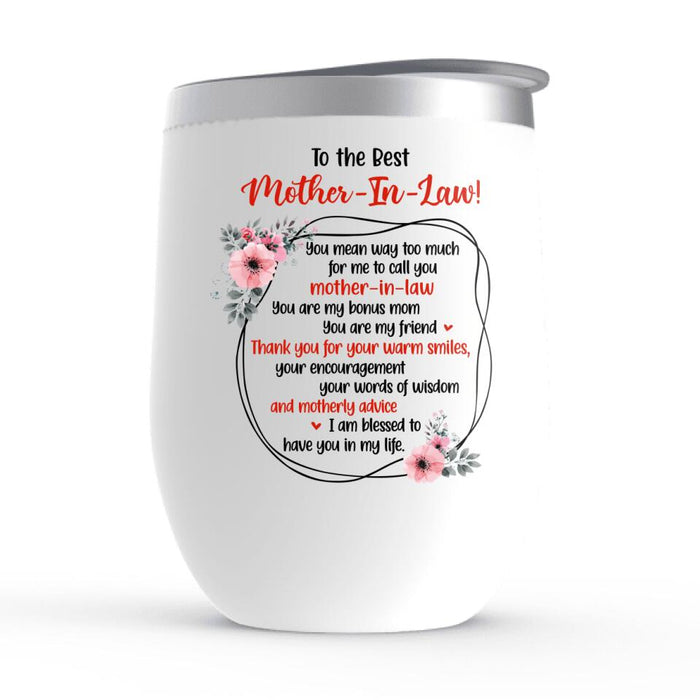 I Am Blessed to Have You in My Life - Personalized Gifts Custom Wine Tumbler for Mom