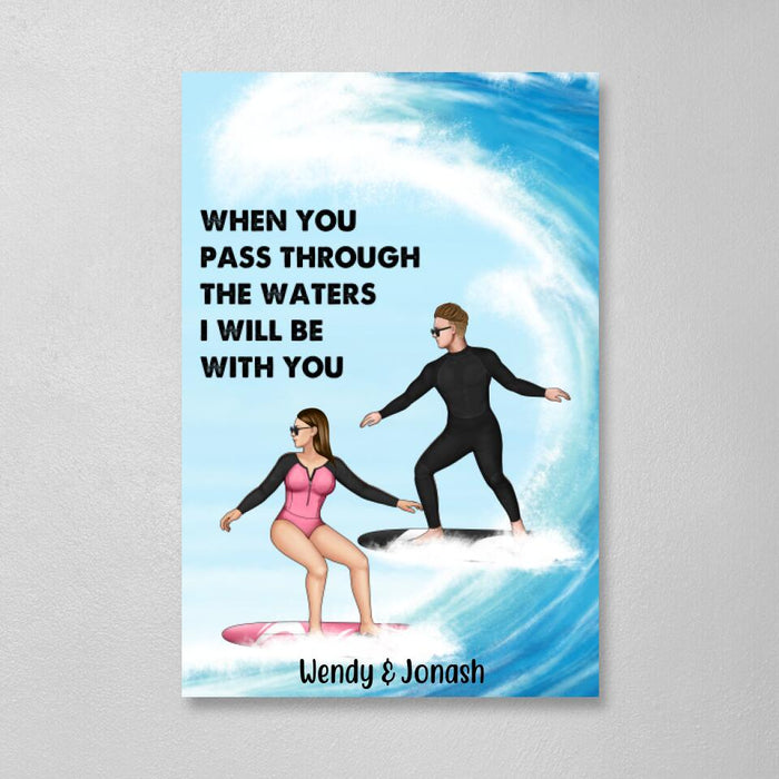 Personalized Canvas, Surfing Couple When You Pass Through The Waters I Will Be With You Custom Gift For Surfers