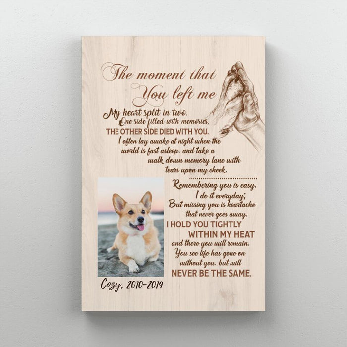 Personalized Canvas, The Moment That You Left Me, Memorial Gift for Dog Loss, Gift for Dog Lover