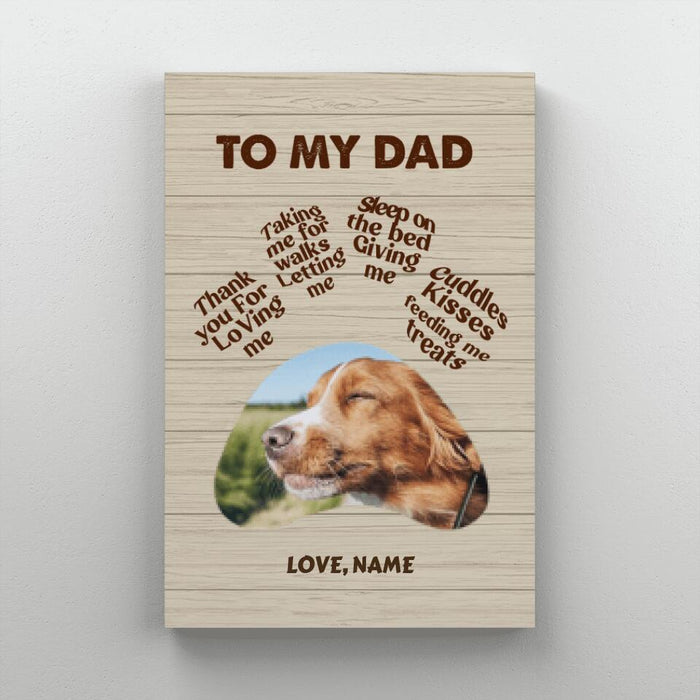 To My Dad - Personalized Gifts Custom Dog Lovers Canvas for Dog Dad, Dog Lovers