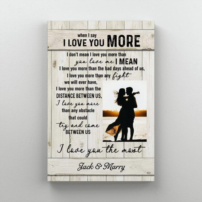 Personalized Canvas, When I Say I Love You More, Gift for Couple, Wedding Anniversary