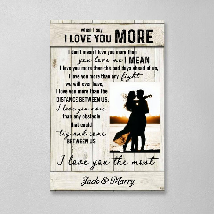 Personalized Canvas, When I Say I Love You More, Gift for Couple, Wedding Anniversary