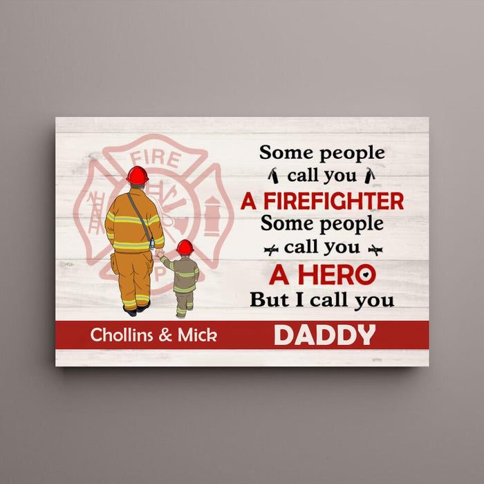 Personalized Canvas, Firefighter Parents, People Call You A Hero, Gift For Firefighters