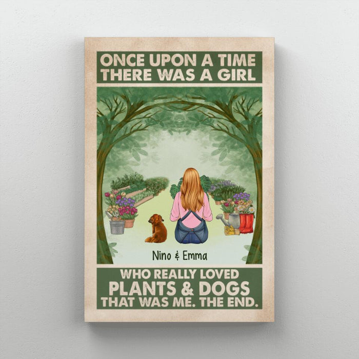 Personalized Canvas, Once Upon A Time There Was A Girl Who Really Loved Plants And Dogs, Gift For Gardeners And Dog Lovers