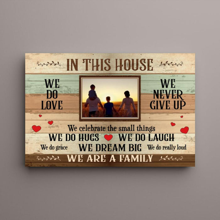 Personalized Canvas, In This House We Do Love We Never Give Up, Photo Upload Gifts, Gifts For Family