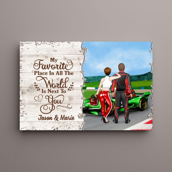 Personalized Canvas, Racing Couple, My Favorite Place In All The World Is Next To You, Gift For Racing Couples, Racing Fans