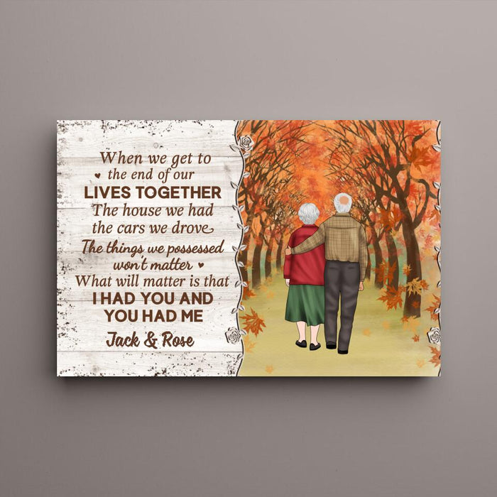 Old Couple When We Get To The End Of Our Lives Together - Personalized Canvas For Him, For Her