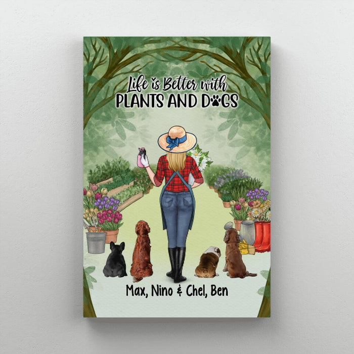 Personalized Canvas/Poster, Life Is Better With Plants And Dogs, Gift For Gardeners And Dog Lovers