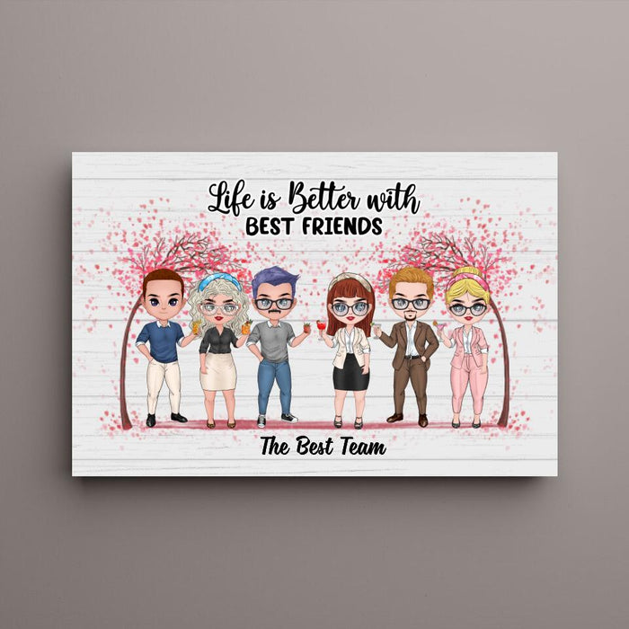 Up To 6 People Life Is Better With Best Friends - Personalized Canvas For Friends