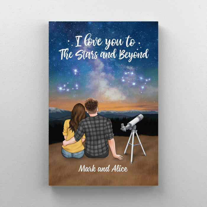 I Love You To The Stars And Beyond - Personalized Canvas For Couples, For Astronomy Lovers