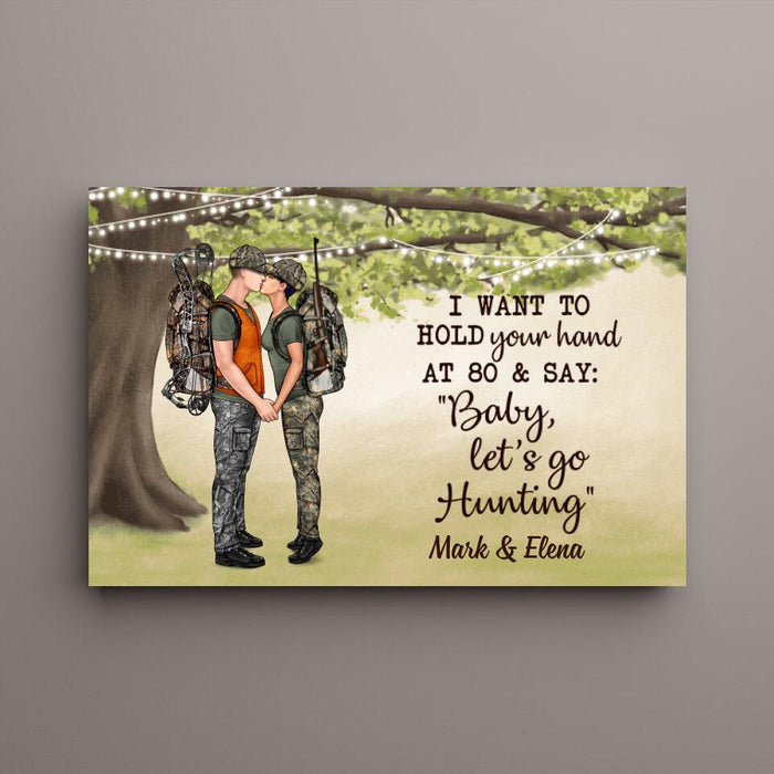 I Want To Hold Your Hand At 80 - Personalized Canvas For Couples, For Him, For Her, Hunting