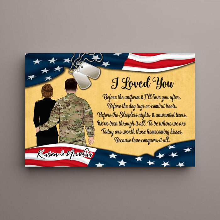 I Loved You Before The Uniform - Personalized Canvas For Couples, For Him, For Her, Military