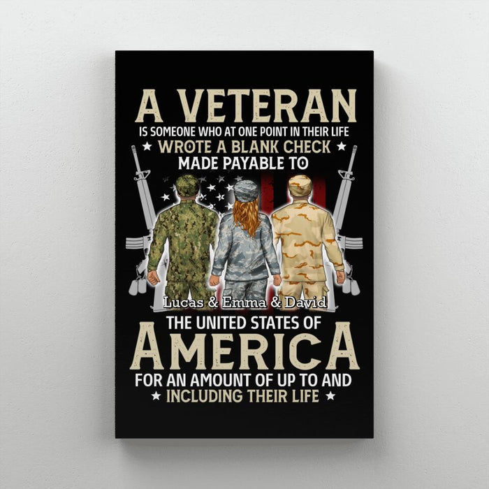 A Veteran Is Someone Who At One Point In Their Life - Personalized Canvas For Her, Him, Military