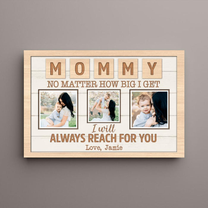 Mommy No Matter How Big I Get - Custom Canvas Photo Upload, For Mom, Mother's Day