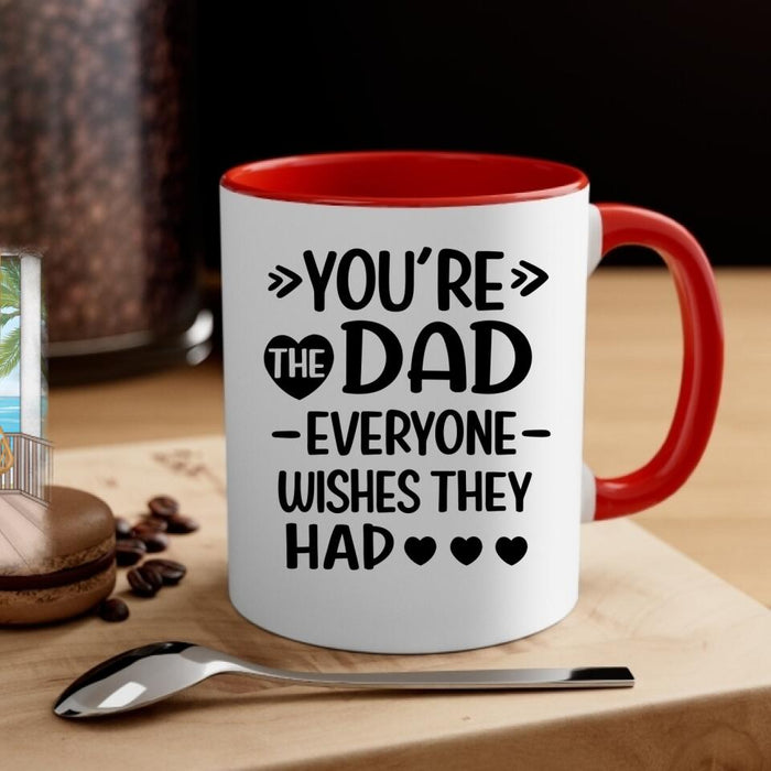 Up To 3 Kids You're The Dad Everyone Wishes They Had - Personalized Mug For Dad, Father's Day