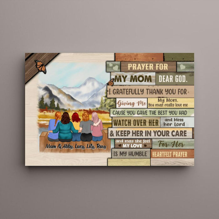 Up To 4 Daughters Prayer For My Mom Dear God - Personalized Canvas For Her, Mom, Mother's Day