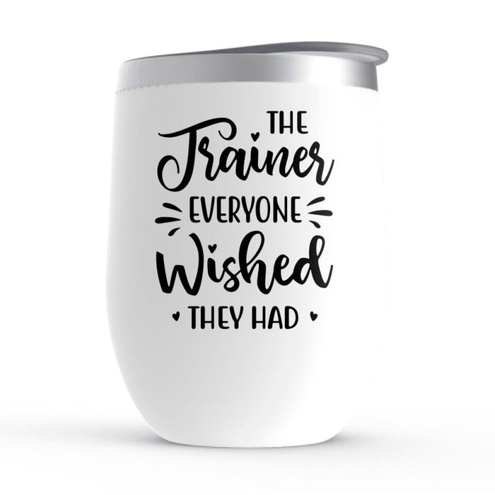 The Trainer Everyone Wished They Had - Personalized Mug For Her, Fitness