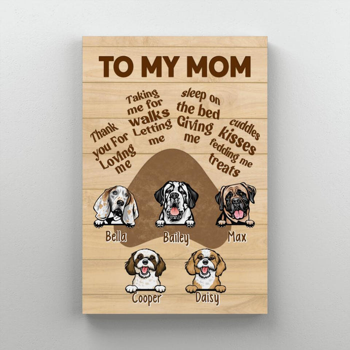 Up To 5 Dogs To My Mom - Personalized Canvas For Her, Dog Mom, Dog Lovers