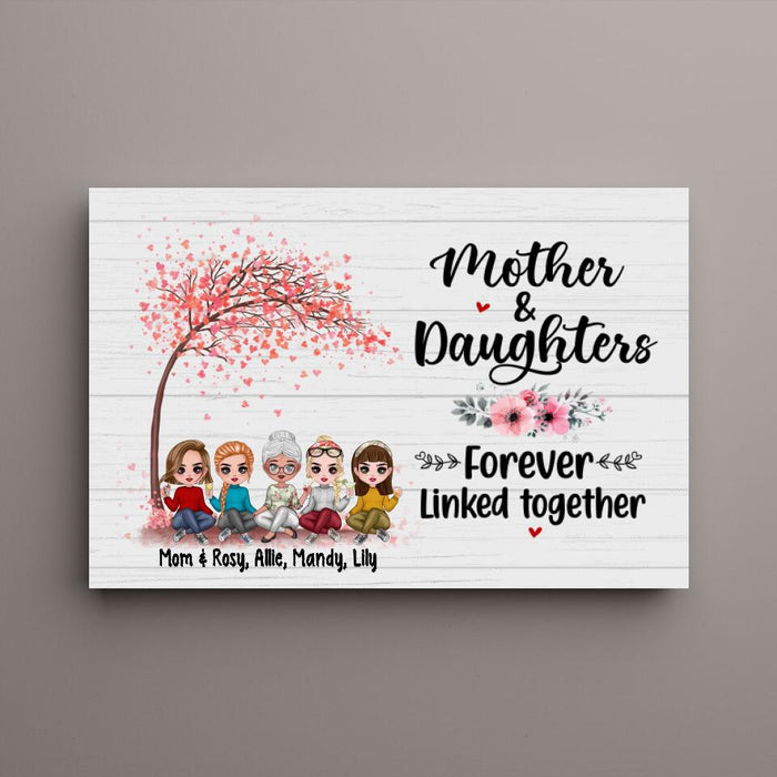 Up To 4 Daughters Mother And Daughters Forever Linked Together - Personalized Canvas For Her, Mom