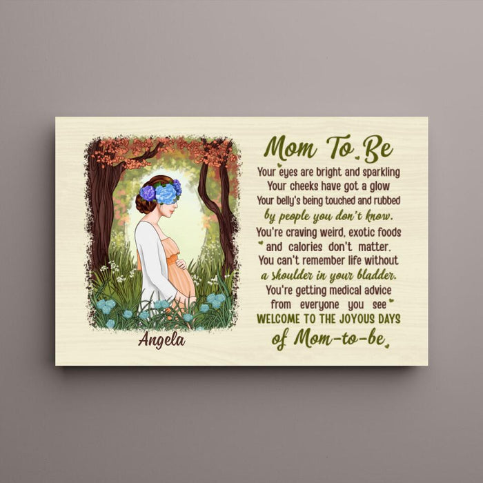 Welcome To The Joyous Days Of Mom To Be - Personalized Canvas For Mom To Be, For Her, Mother's Day