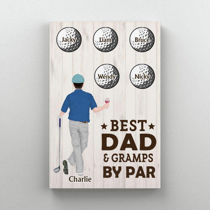 Best Dad Gramps By Par - Personalized Gifts Custom Canvas for Dad, Golf Lovers