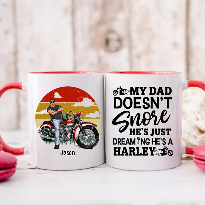 My Dad Doesn't Snore He's Just Dreaming - Personalized Mug For Dad, Motocycle Lovers, Father's Day