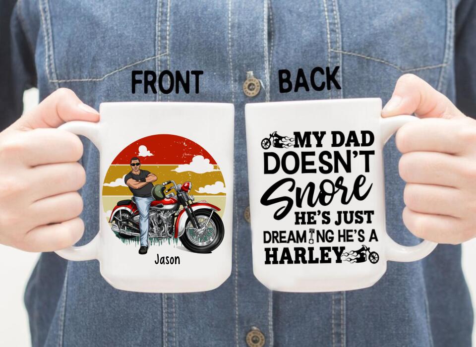 My Dad Doesn't Snore He's Just Dreaming - Personalized Mug For Dad, Motocycle Lovers, Father's Day