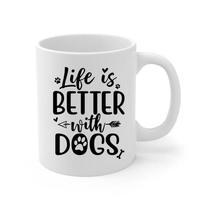 Life Is Better With Dogs - Personalized Mug For Dog Dad, Father's Day