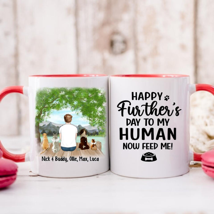 Up To 4 Dogs Happy Further's Day To My Human Now Feed Me - Personalized Mug For Dog Dad, Father's Day