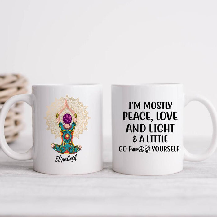 I'm Mostly Peace, Love And Light - Personalized Mug For Her, Friends, Yoga