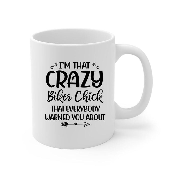 I'm That Crazy Biker Chick - Personalized Mug For Her, Motorcycle Lovers