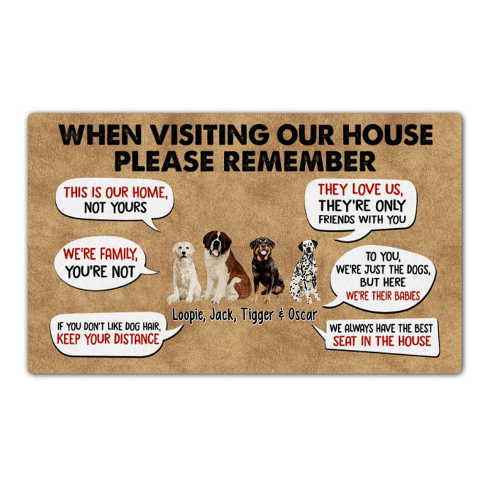 When Visiting Our House Please Remember - Personalized Gifts Custom Dog Doormat for Family, Dog Lovers