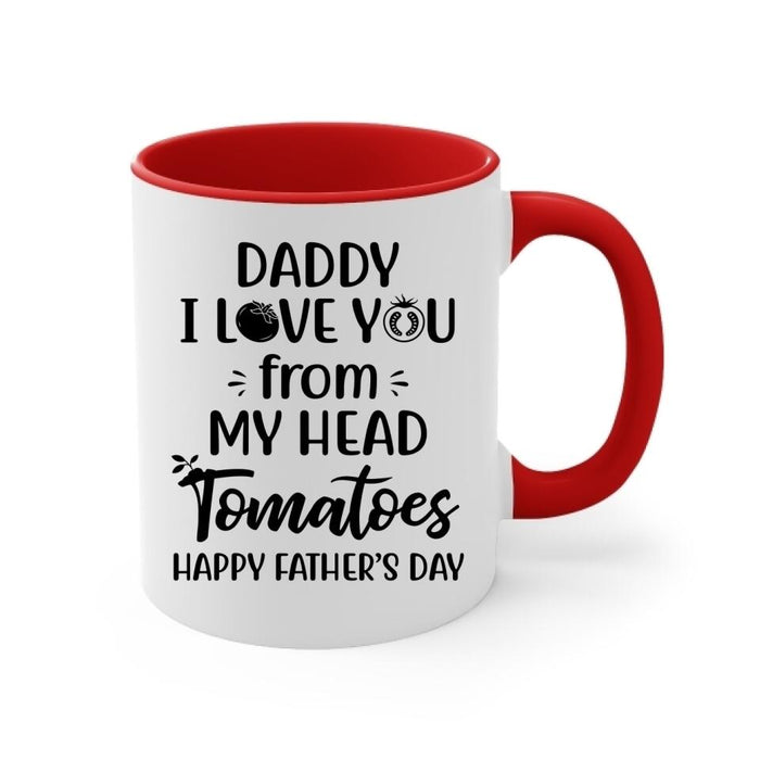 I Love You From My Head - Personalized Gifts Custom Gardener Mug For Dad, Gardeners Gifts