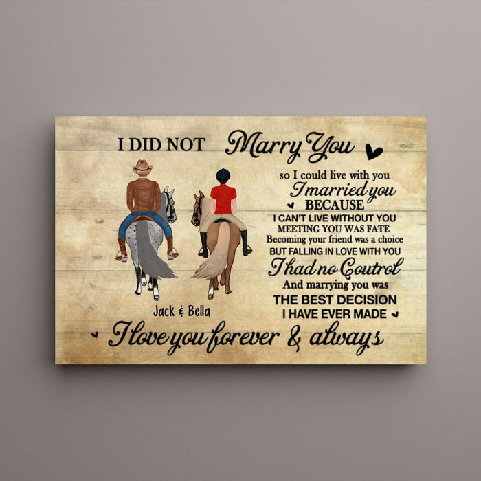 I Didn't Marry You So I Could Live With You - Personalized Canvas For Horse Riding Couples, Horseback Riding, Horse Lovers