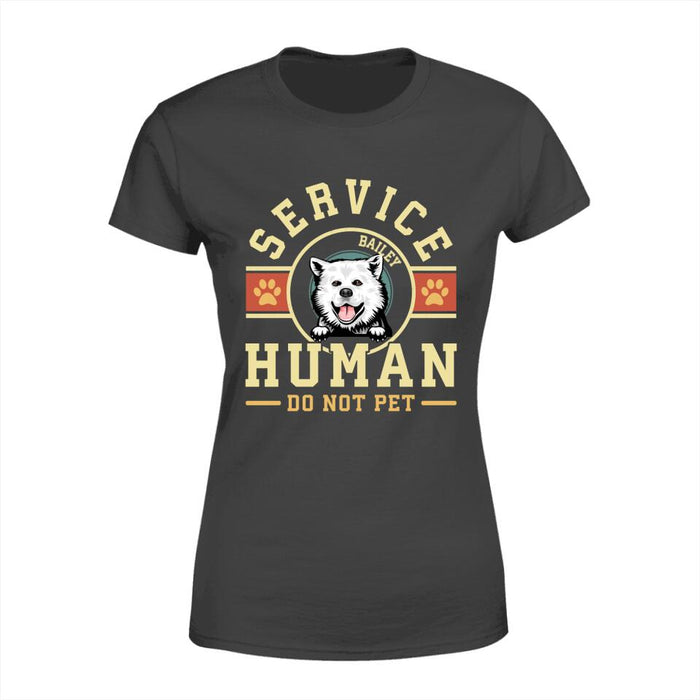 Service Human Do Not Pet - Personalized Shirt For Dog Lovers