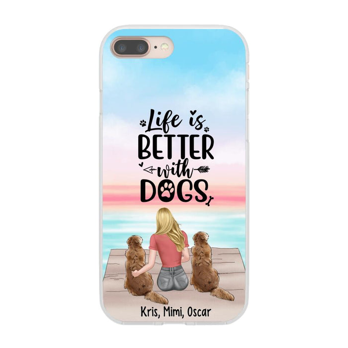 Life Is Better with Dogs - Personalized Gifts for Custom Dog Phone Case for Dog Mom, Dog Lovers