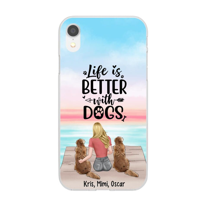 Life Is Better with Dogs - Personalized Gifts for Custom Dog Phone Case for Dog Mom, Dog Lovers