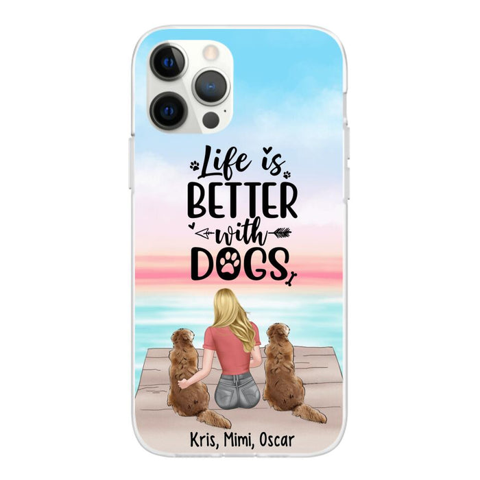 Life Is Better with Dogs - Personalized Gifts for Custom Dog Phone Case for Dog Mom, Dog Lovers