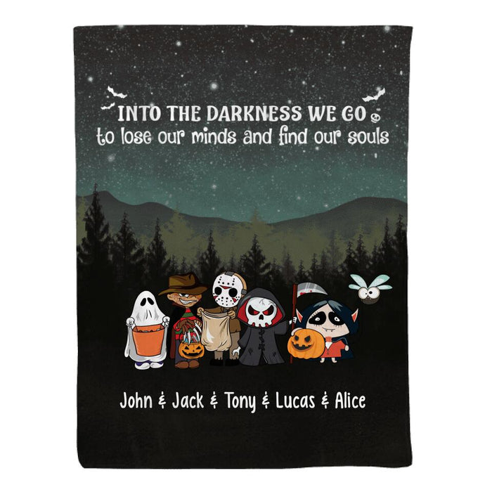 Personalized Blanket, Into The Darkness We Go To Lose Our Minds And Find Our Souls, Gifts For Halloween Family